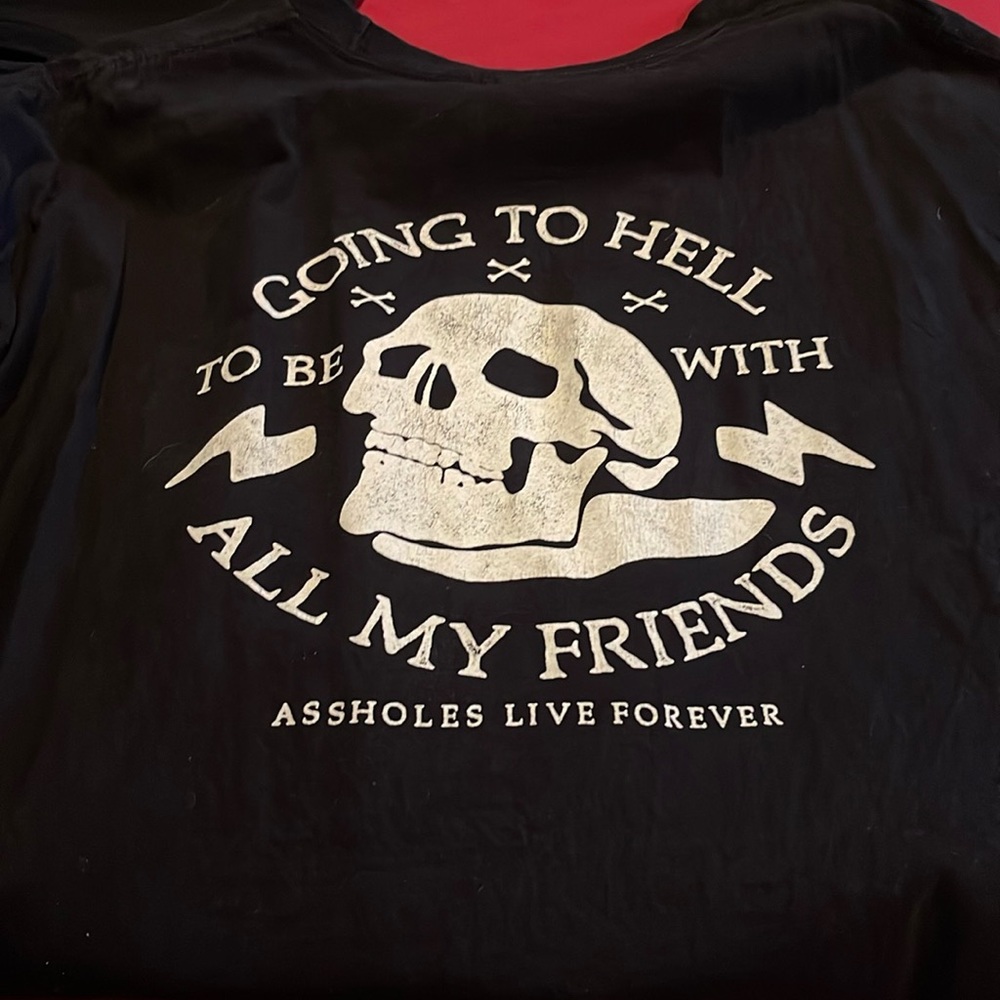 Assholes live forever